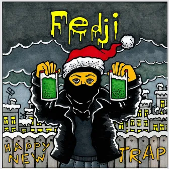 Happy New Trap (prod. by shaax) by Fedji