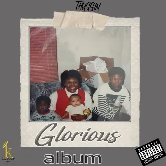 Glorious by Thuggin