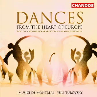 Dances from the Heart of Europe by Yuli Turovsky