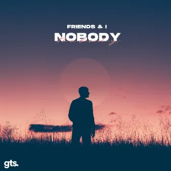 Nobody by Friends & I