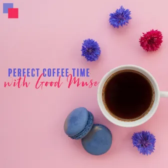 Perfect Coffee Time with Good Muse by Special Jazz Creator