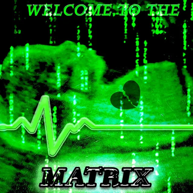 Welcome To The MATRIX