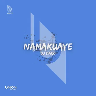 Namakuaye by Dj Daro