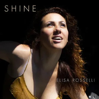 SHINE by Elisa Rosselli