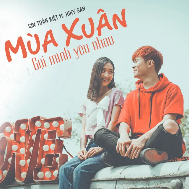 Mùa Xuân Gọi Mình Yêu Nhau (feat. Juky San)