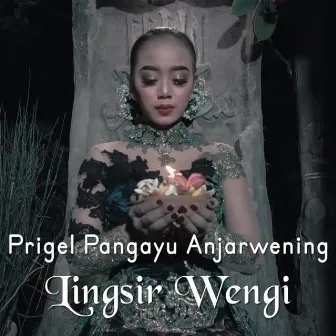 Lingsir Wengi by Prigel Pangayu Anjarwening