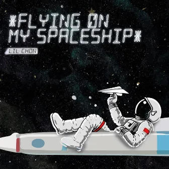 Flying on My SpaceShip by Unknown Artist