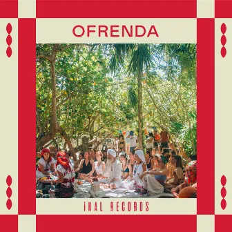 Ofrenda by IKAL Records