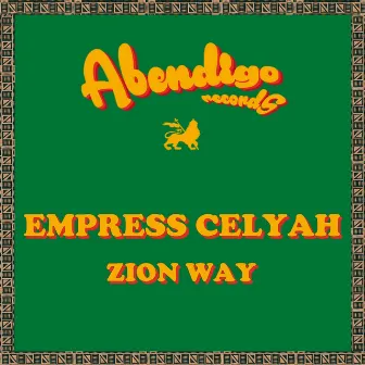 Zion Way by Empress Celyah