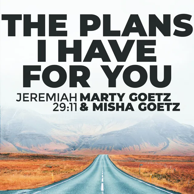 The Plans I Have for You (Jeremiah 29:11)