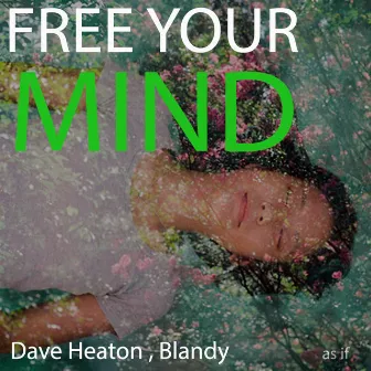 Free Your Mind by Dave Heaton