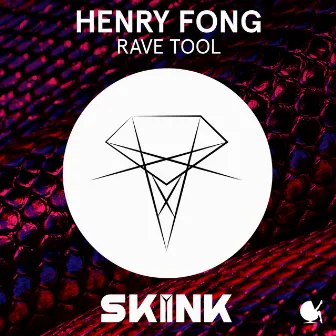 Rave Tool by Henry Fong