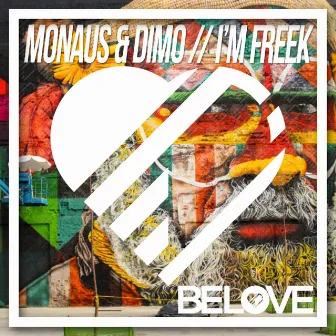 I'm Freek by Monaus