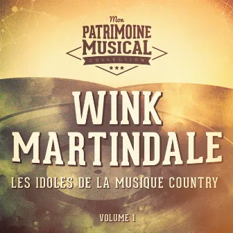 Les idoles de la musique country : Wink Martindale, Vol. 1 by Wink Martindale