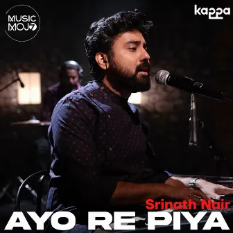 Ayo Re Piya by Srinath Nair