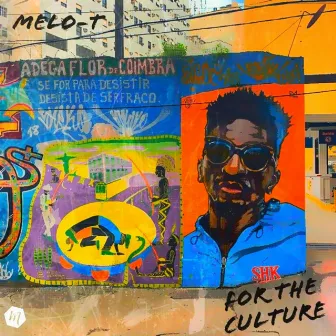 For The Culture by MELO-T