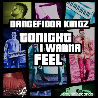 Tonight I Wanna Feel by Dancefloor Kingz