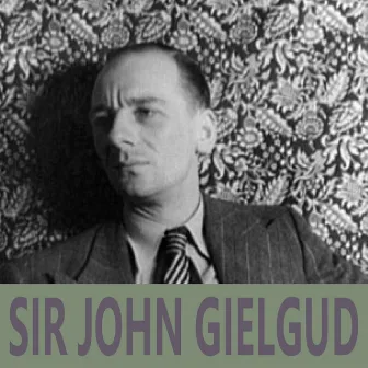 The Best of Sir John Gielgud by Sir John Gielgud