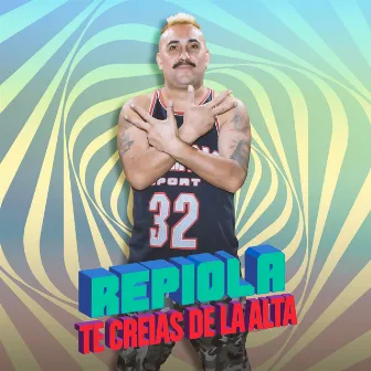 Te Creias de la Alta by Repiola