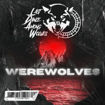 Werewolves by Last Dance Among Wolves