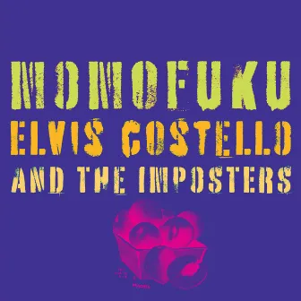 Momofuku by Elvis Costello & The Imposters