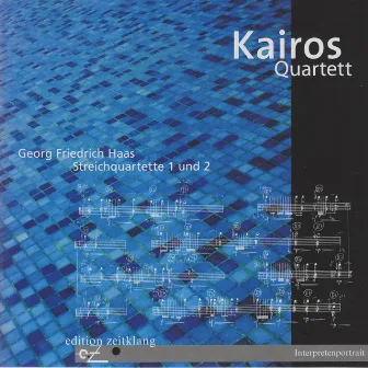 Georg Friedrich Haas: String Quartets Nos. 1 & 2 by Kairos Quartett