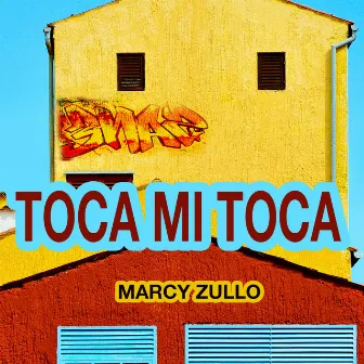 TOCA MI TOCA by Marcy Zullo