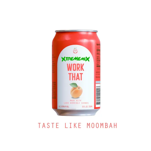 Taste like Moombah (Work That)