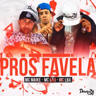 Pros Favela by Mc Maike