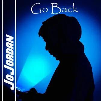 Go Back by Jo Jordan