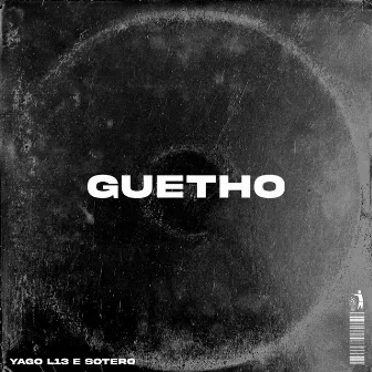 Guetho by Sotero