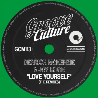 Love Yourself (The Remixes) by Derrick Mckenzie