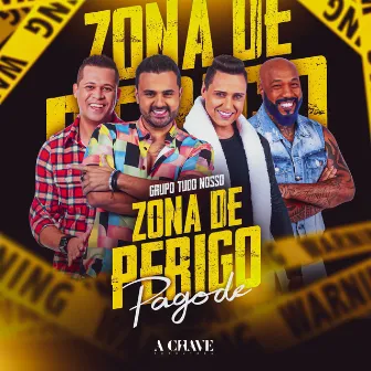 Zona de Perigo - Pagode by Grupo Tudo Nosso