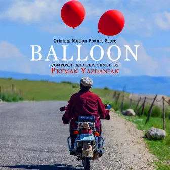 Balloon (Original Motion Picture Score) by Peyman Yazdanian