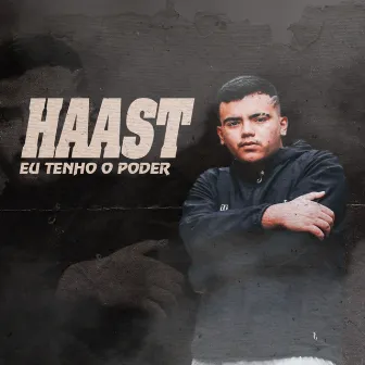 Eu Tenho o Poder by Haast