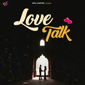 Love Talk by Naaz Aulakh