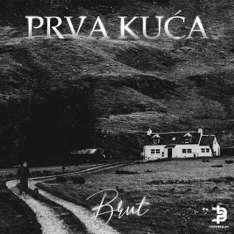 Prva Kuća by Brut