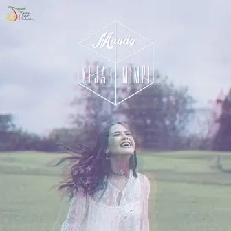 Kejar Mimpi by Maudy Ayunda