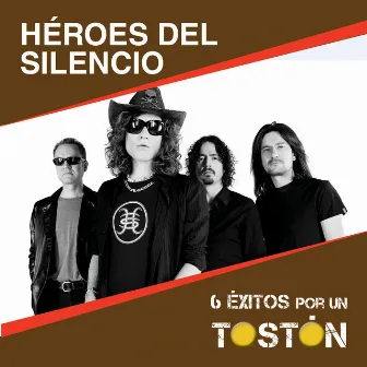 6 Éxitos Por Un Tostón by Heroes Del Silencio