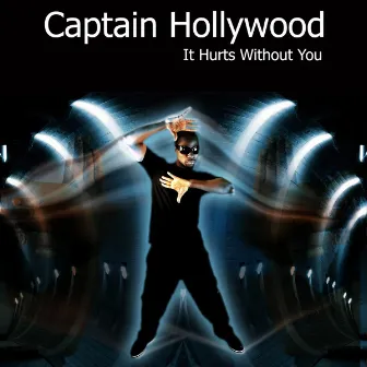 It Hurts With You by Captain Hollywood