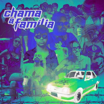 CHAMA A FAMÍLIA by Sart