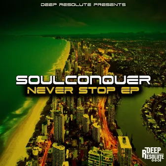 Never Stop EP by Soulconquer