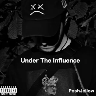 Under The Influence by PoshJellow