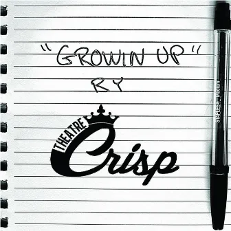 Growin' Up by Theatre Crisp