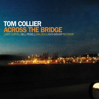 Across the Bridge by Tom Collier