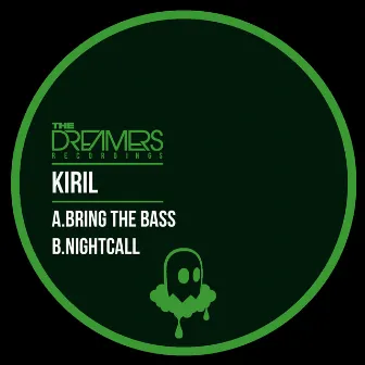 Bring The Bass / Nightcall by Kiril