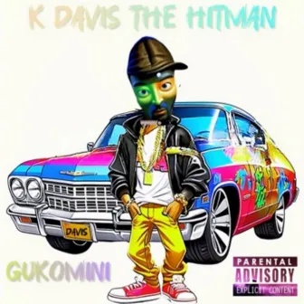 Gukomini by K Davis the Hitman