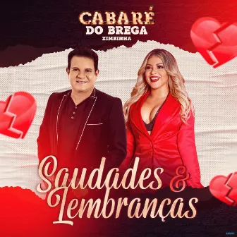 Saudades e Lembranças - Ao Vivo by Cabaré do Brega