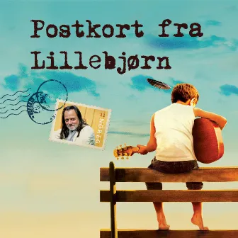 Postkort Fra Lillebjørn by Lillebjørn Nilsen