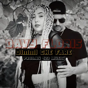 Dimmi Che Fare (Prod.By 923 Music) by Davy Floris